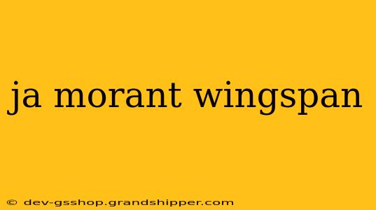 ja morant wingspan