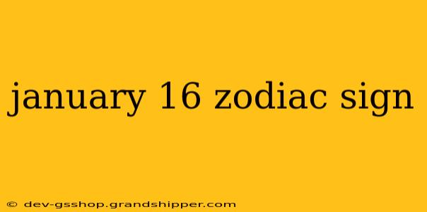 january 16 zodiac sign