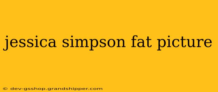 jessica simpson fat picture