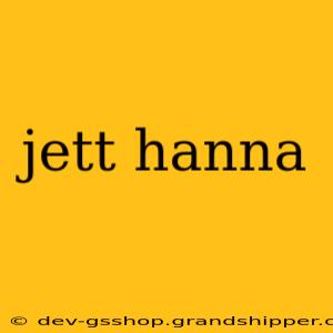 jett hanna