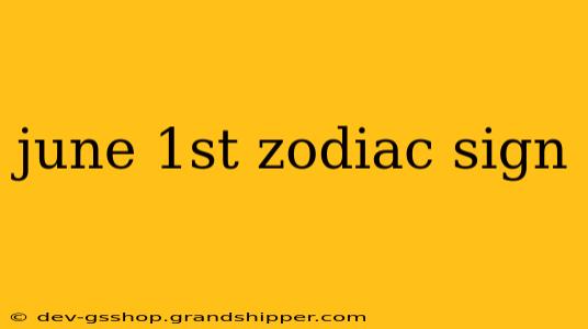 june 1st zodiac sign