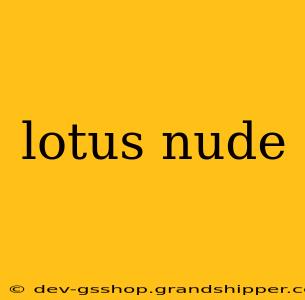 lotus nude