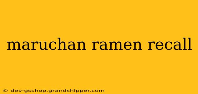 maruchan ramen recall