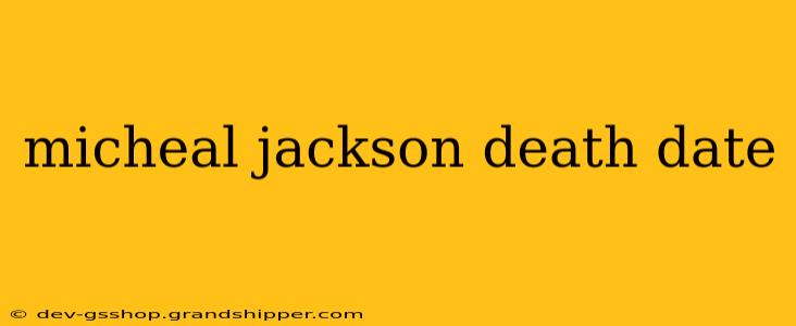 micheal jackson death date