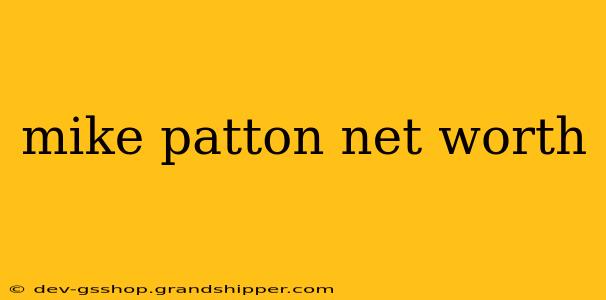 mike patton net worth