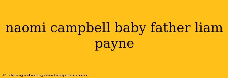 naomi campbell baby father liam payne