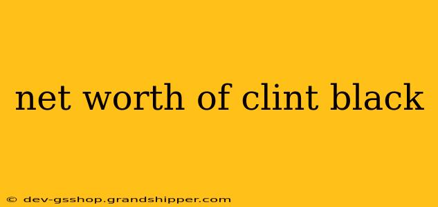 net worth of clint black