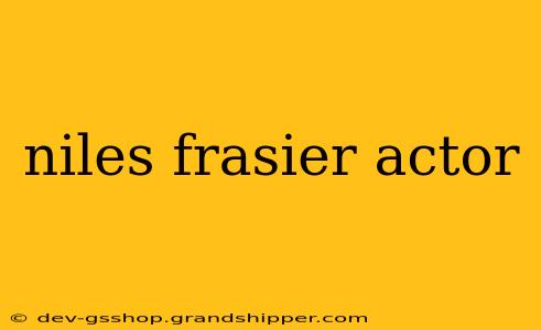 niles frasier actor