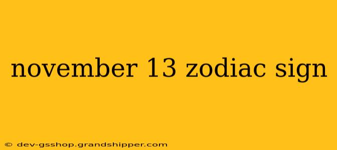 november 13 zodiac sign