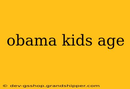 obama kids age