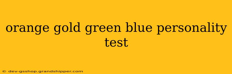 orange gold green blue personality test