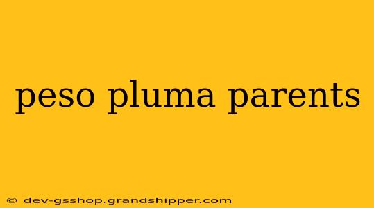 peso pluma parents