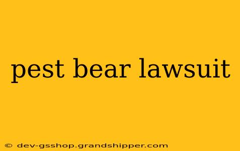 pest bear lawsuit