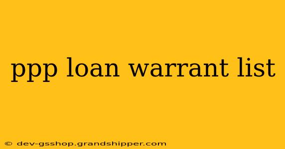 ppp loan warrant list