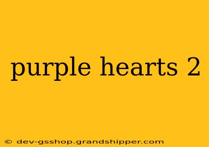 purple hearts 2