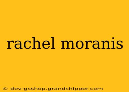 rachel moranis