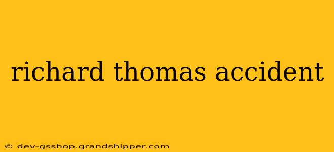 richard thomas accident