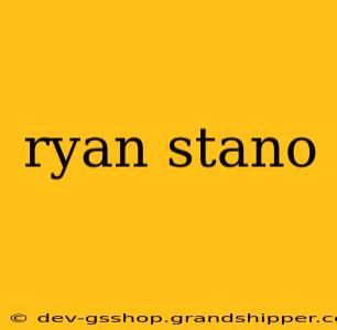 ryan stano