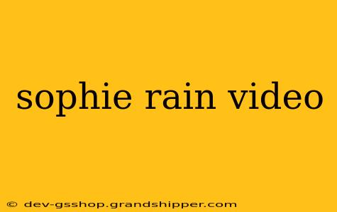 sophie rain video