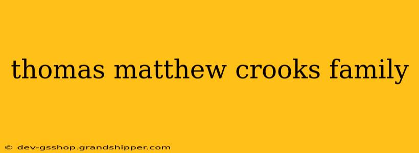 thomas matthew crooks family