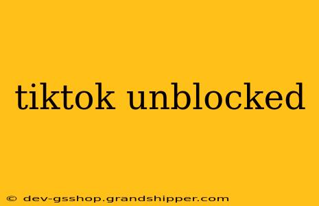 tiktok unblocked