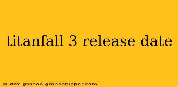 titanfall 3 release date