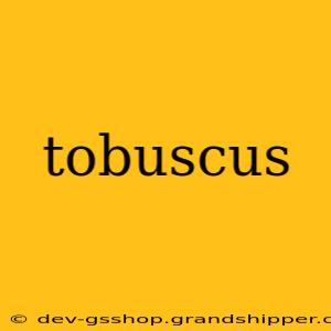 tobuscus