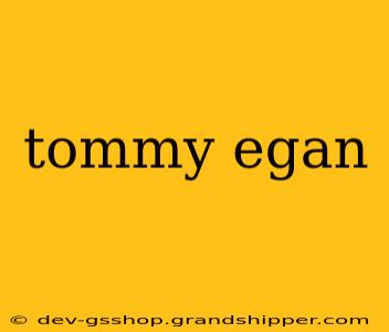 tommy egan