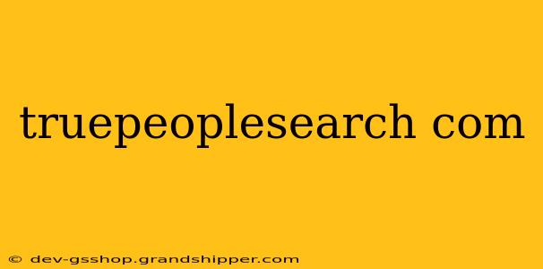 truepeoplesearch com