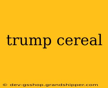 trump cereal