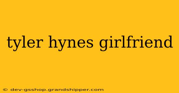 tyler hynes girlfriend