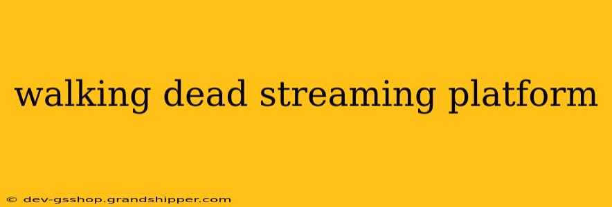 walking dead streaming platform