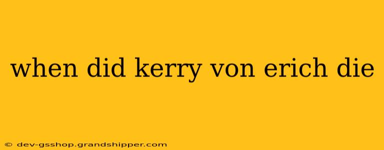 when did kerry von erich die