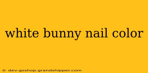 white bunny nail color