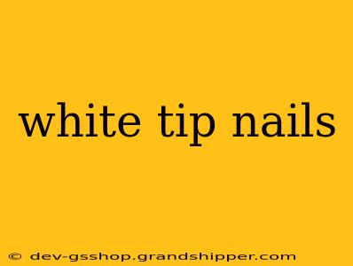 white tip nails