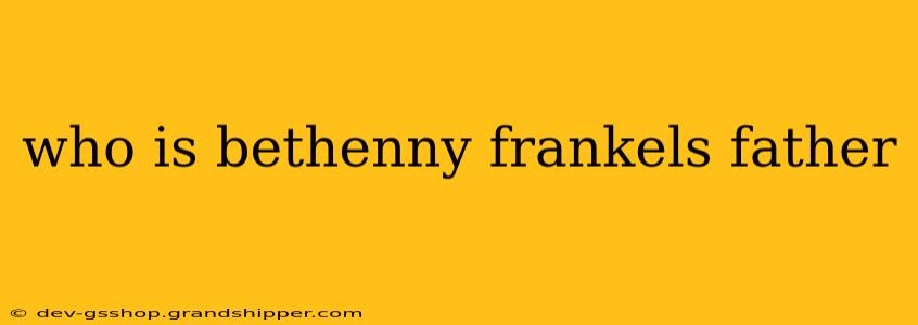 who is bethenny frankels father