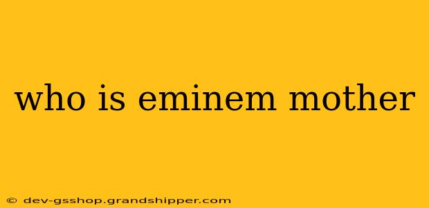 who is eminem mother