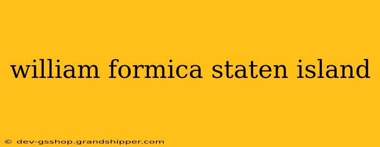 william formica staten island