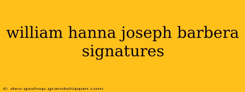 william hanna joseph barbera signatures