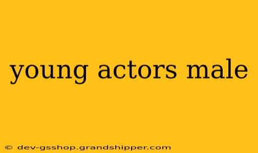 young actors male